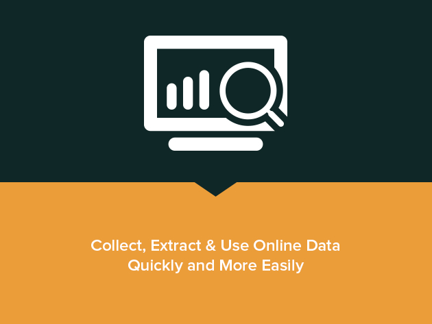 Collect, Extract & Use Online Data Quickly and More Easily