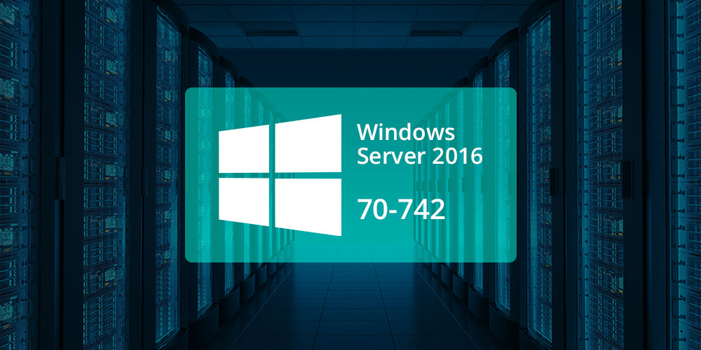 Windows Server 70-742: Identity with Windows Server 2016 Complete Video Course