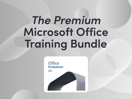 The All-In-One Microsoft Office Professional for Windows 2021 & The Premium Microsoft Office Training Bundle