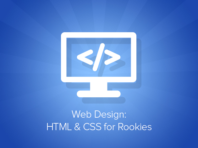 Web Design: HTML & CSS for Rookies