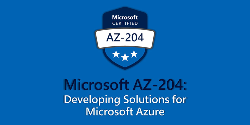 Developing Solutions for Microsoft Azure (AZ-204)