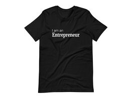 "I Am An Entrepreneur" T-Shirt (Large)