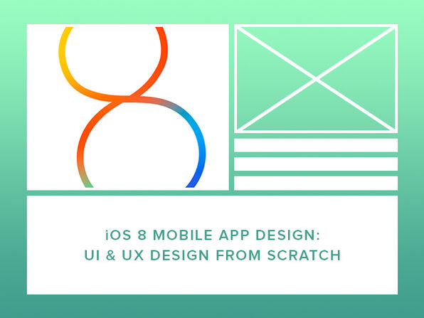 iOS 8 Mobile App Design: UI & UX Design from Scratch - Product Image
