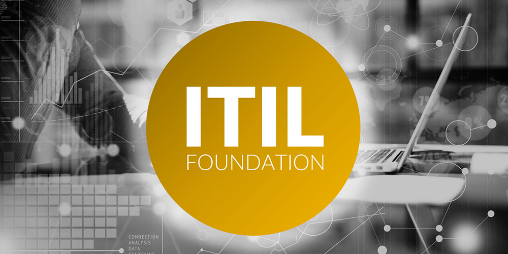 Information Technology Infrastructure Library (ITIL) Foundation