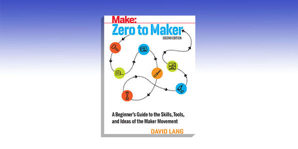 Zero To Maker: 2nd Edition - Product Image