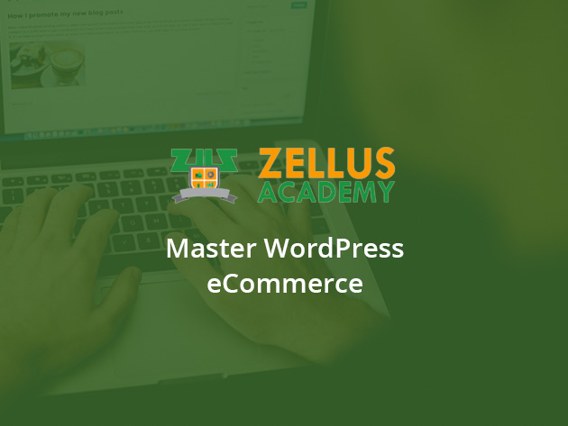 Zellus Academy Master WordPress E-Commerce Course
