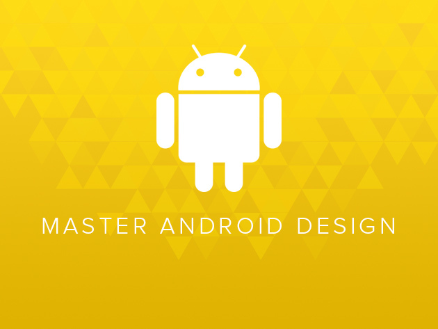 Android Design: Learn UX, UI & Android Marshmallow