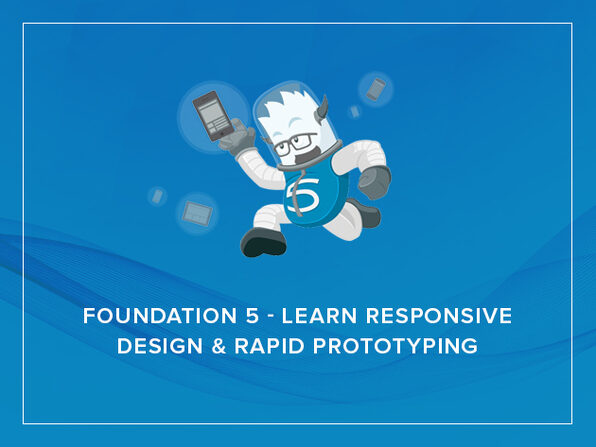 Foundation 5: Learn Responsive Design & Rapid Prototyping - Product Image