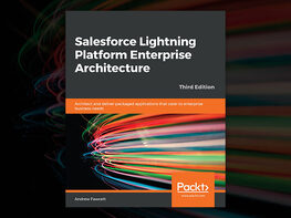Salesforce Lightning Platform Enterprise Architecture, 3rd Edition [eBook]