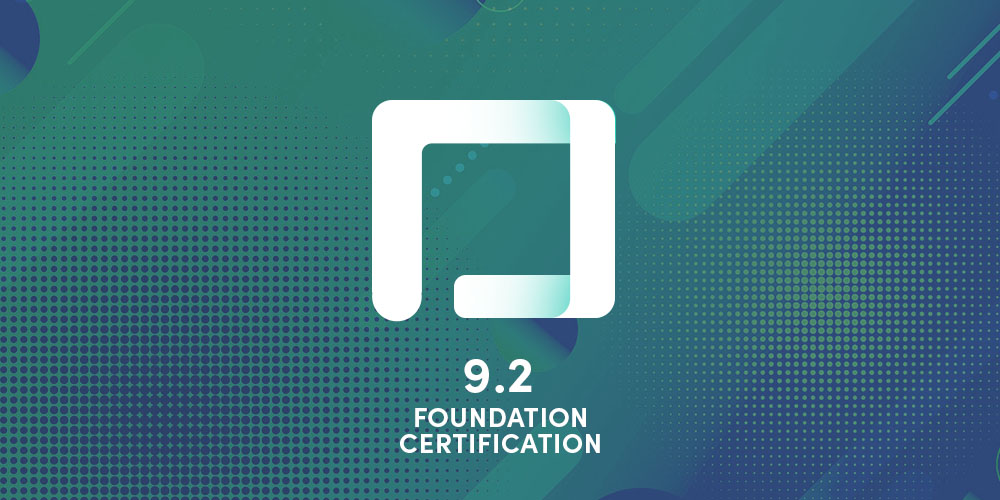 New for 9.2! Part 1 Foundation Certification Training