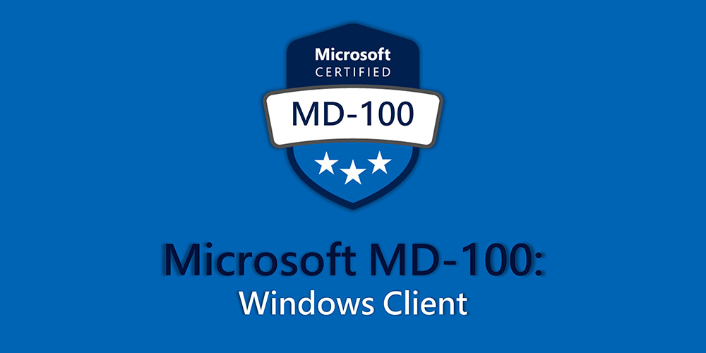 MD-100: Windows Client