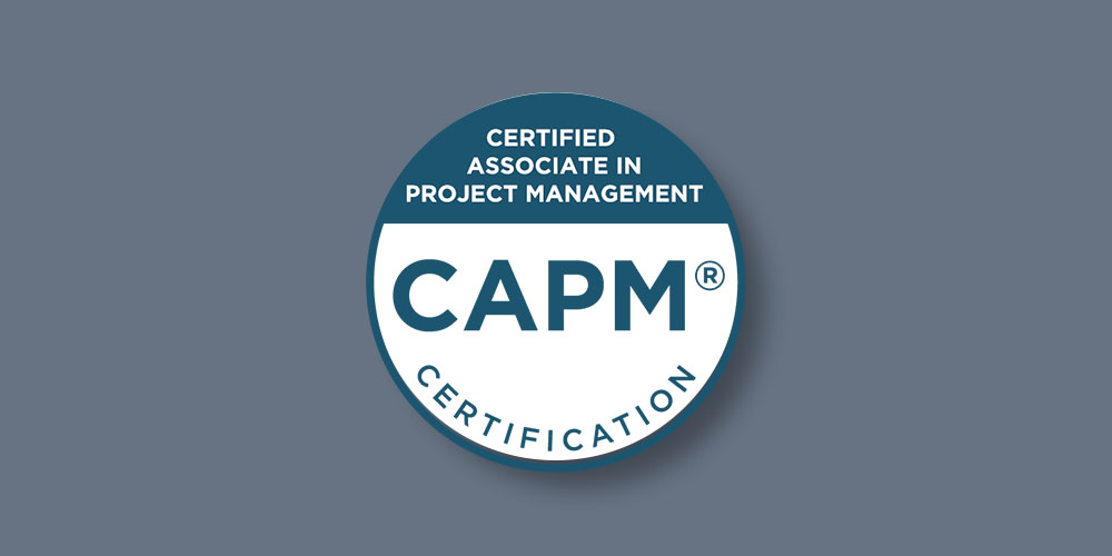 Certified Associate in Project Management (CAPM) Certification Training