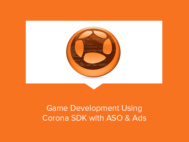 Game Development Using Corona SDK with ASO & Ads