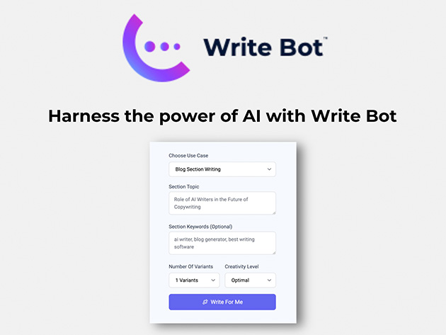 Write Bot™ Harness the Power of AI Content Creation: Lifetime Pro Subscription