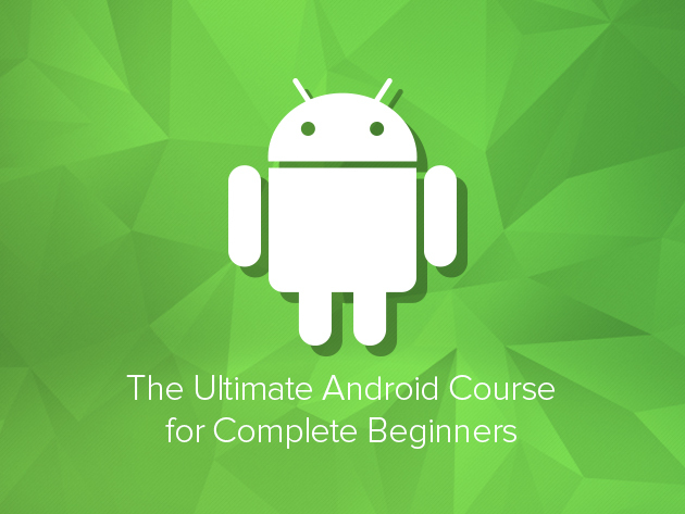 Android Developer Course for Complete Beginners