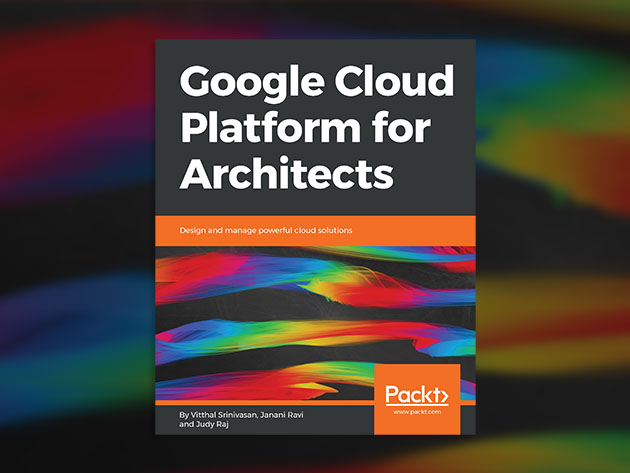 Google Cloud Platform for Architects [eBook]
