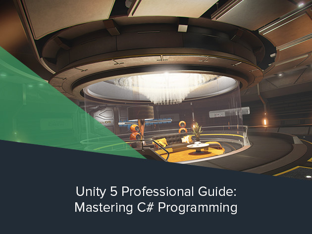 Unity 5 Professional Guide - Mastering C# Programming