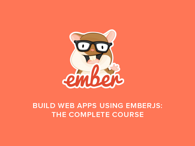 Build Web Apps Using EmberJS: The Complete Course