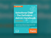 Salesforce CRM: The Definitive Admin Handbook - Product Image