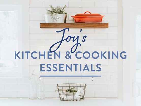 Joy's Kitchen & Cooking Essentials