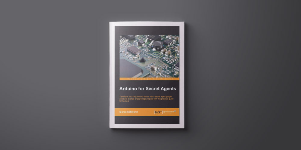 Arduino for Secret Agents